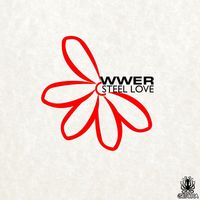 Wwer - Steel Love