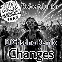 Robert Junior - Changes (DiCristino Remix)