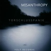 Torschlusspanik - Misanthropy