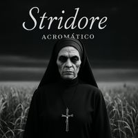 Stridore - Acromático