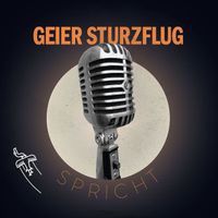 Geier Sturzflug - Spricht