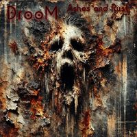 DrooM - Ashes and Rust
