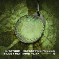 Headroom (SA) - Headbanger Boogie (Miles From Mars Remix)