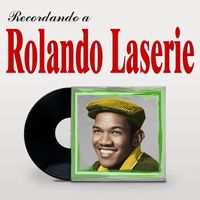 Rolando Laserie - Recordando a Rolando Laserie