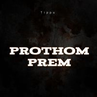 Tippu - Prothom Prem