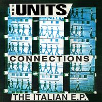The Units - Connections (The Italian E.P.)