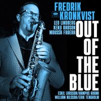 Fredrik Kronkvist - Out of the Blue