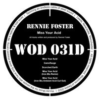 Rennie Foster - Miss Your Acid