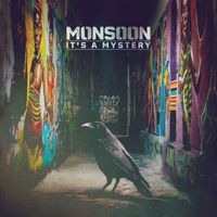Monsoon - It's a Mystery