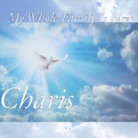 Charis - My Whole Family Is Here