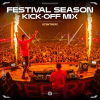 SCANTRAXX - Scantraxx Presents: Festival Season Kick-Off Mix