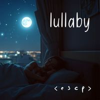 < E S C P > - Lullaby