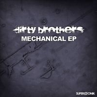 Dirty Brothers - Mechanical - EP