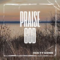 Matt Goss - Praise God