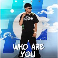Hash - Who Are You