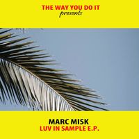 Marc Misk - Luv In Sample (Lorenzo Righini / Nu Ground Foundation Mixes)