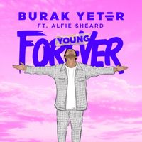 Burak Yeter - Forever Young