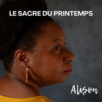 alison - Le sacre du printemps