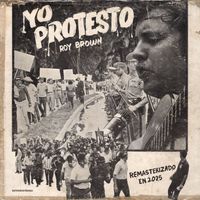Roy Brown - Yo Protesto (Remastered 2025)