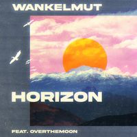 Wankelmut - Horizon (feat. OverTheMoon)