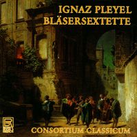 Consortium Classicum - Pleyel: Wind Sextets