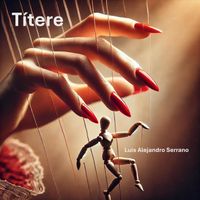 Luis Alejandro Serrano - Titere