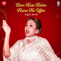 Iqbal Bano - Ram Kare Kahin Naina Na Uljhe