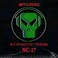 NC-17 - Act Of Rage VIP / Teorema