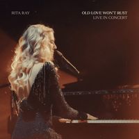 Rita Ray - Old Love Won't Rust (Live in Concert)