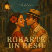 Hadler - Robarte un beso