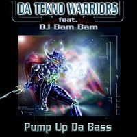 Da Tekno Warriors - Pump Up Da Bass