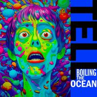 TELL - Boiling the Ocean