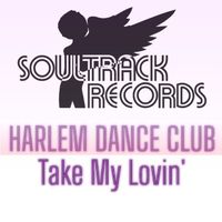 Harlem Dance Club - Take My Lovin'