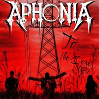 Aphonia - To: The Core (EP)