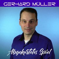 Gerhard Müller - Abgekartetes Spiel