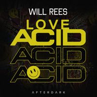 Will Rees - Love Acid