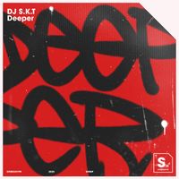 DJ S.K.T - Deeper