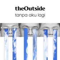 The Outsider - Tanpa Aku Lagi