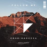 Eryc Karezza - Follow Me