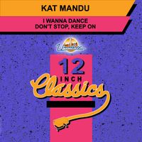 Kat Mandu - 12 Inch Classics