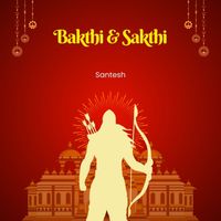 Santesh - Bakthi & Sakthi