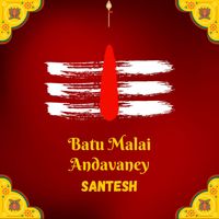 Santesh - Batu Malai Andavaney