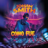 Johan Smith - Como fue