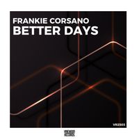 Frankie Corsano - Better Days