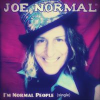 Joe Normal - I'm Normal People (Single)