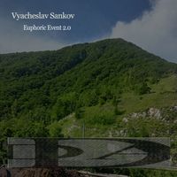 Vyacheslav Sankov - Euphoric Event 2.0