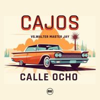 CAJOS, Walter Master Jay - Calle Ocho