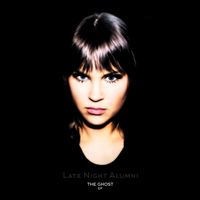 Late Night Alumni - The Ghost EP