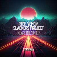 Rich Venom, Slackers Project - New Horizon EP