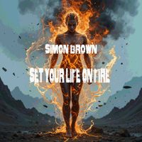 Simon Brown - Set Your Life on Fire